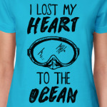 I lost my heart to the ocean