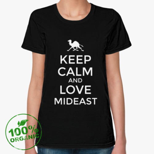 Женская футболка из органик-хлопка с принтом Keep calm and love MidEast