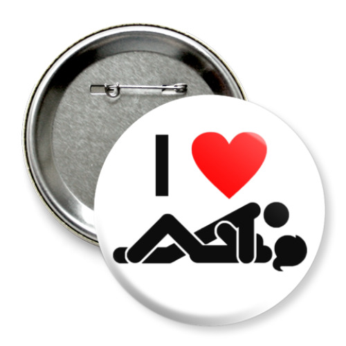 Значок 75мм с принтом I love sex