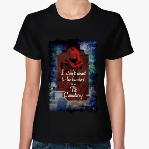 Женская футболка с принтом Pet Cemetery