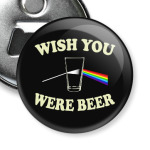 Wish You Were Beer