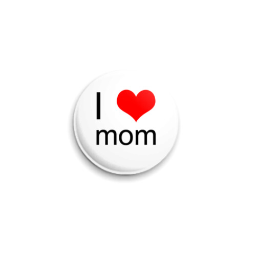Значок 25мм с принтом I love mom