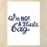 I'm not a plastic bag