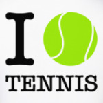 I love tennis