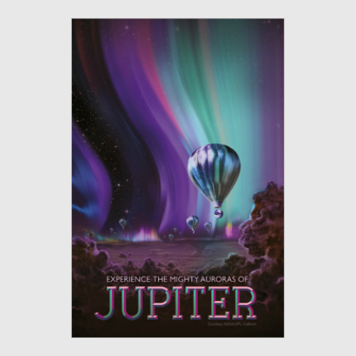 Постер с принтом Experience the mighty auroras of Jupiter