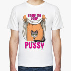 Show me your pussy