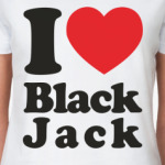 I love Black Jack