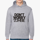 Толстовка худи Dont worry be zombie!
