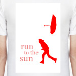 run to the sun