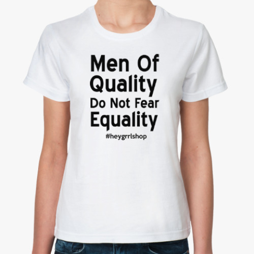 Классическая футболка с принтом Do Not Fear Equality