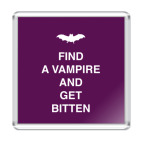 Магнит 6.5 x 6.5 см Find a vampire and get bitten