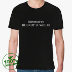 DIRECTED BY ROBERT B. WEIDE