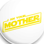 Я твоя мать