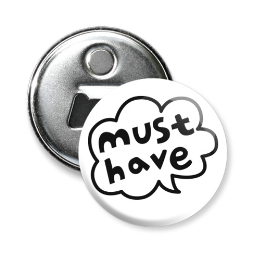 Магнит-открывашка с принтом MUST HAVE
