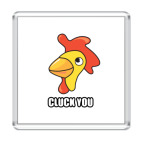  CLUCK YOU