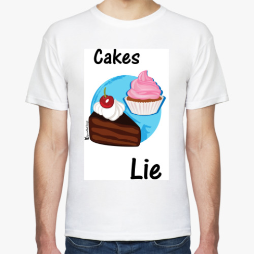 Футболка с принтом Cakes lie Man!