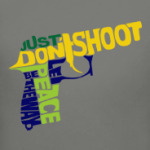 Не стрелять - путь к миру