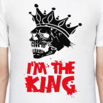 I'm the King