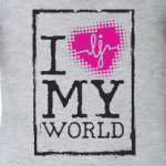 I love my world