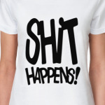  Shit Happens!