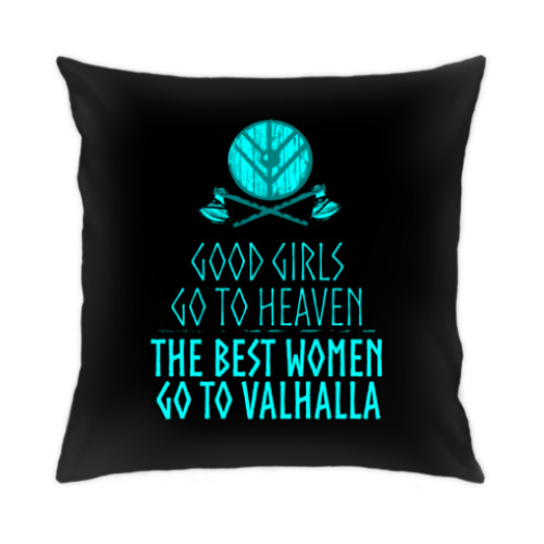 Подушка с принтом The best women go to Valhalla