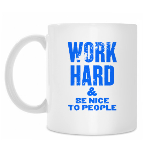 Кружка с принтом Work Hard & Be Nice
