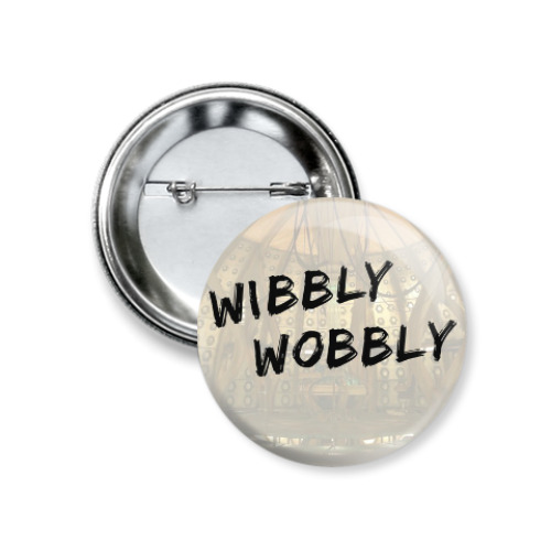Значок 37мм с принтом Wibbly Wobbly