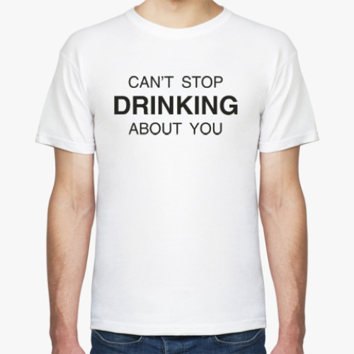 Футболка с принтом CAN’T STOP DRINKING