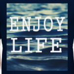 Enjoy life