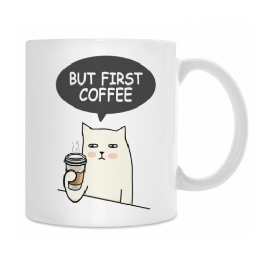Кружка с принтом BUT FIRST COFFEE CAT КОТ КОФЕЕ