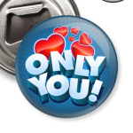 Только ты