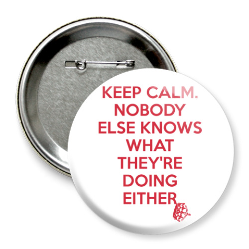 Значок 75мм с принтом KEEP CALM [NEW]