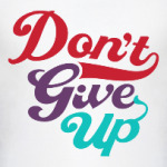 Don't give up
