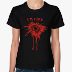 Классическая женская футболка I'm fine