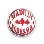 Made in Forks.WA