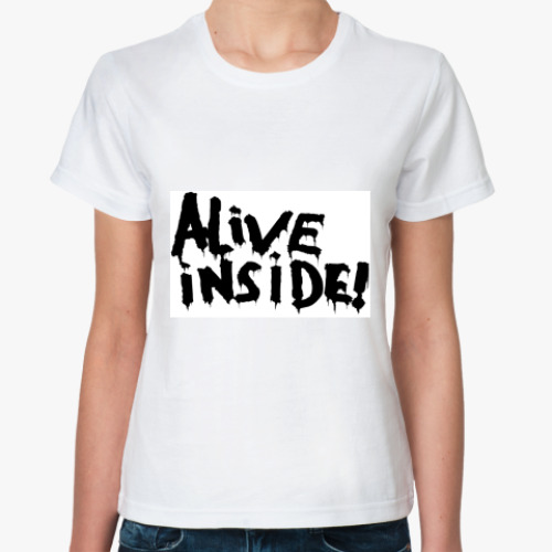 Классическая футболка с принтом Alive inside