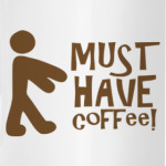 Must have coffee