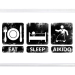  Eat, sleep, aikido