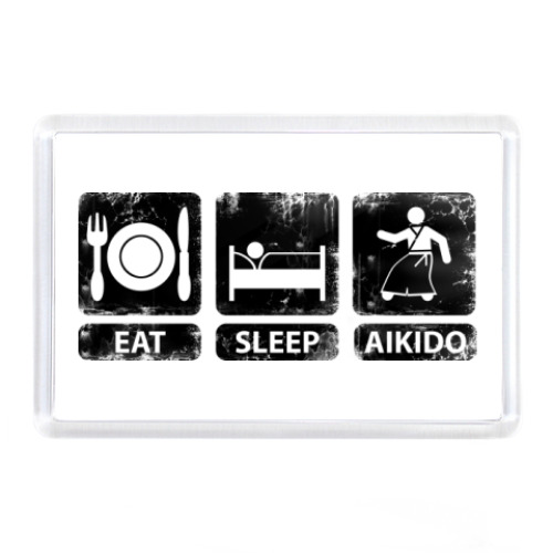Магнит с принтом  Eat, sleep, aikido