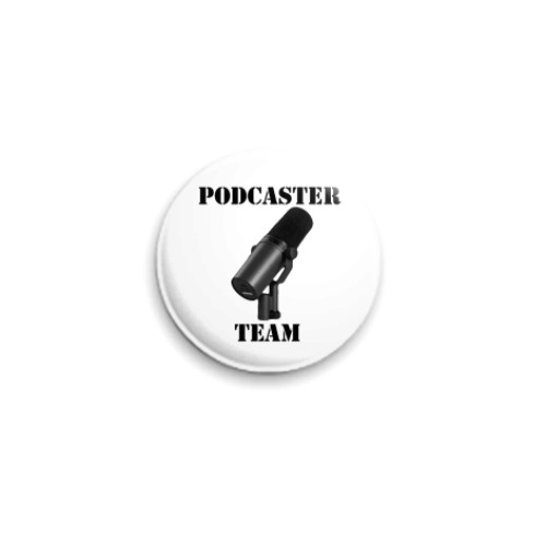 Значок 25мм с принтом  Podcaster Team
