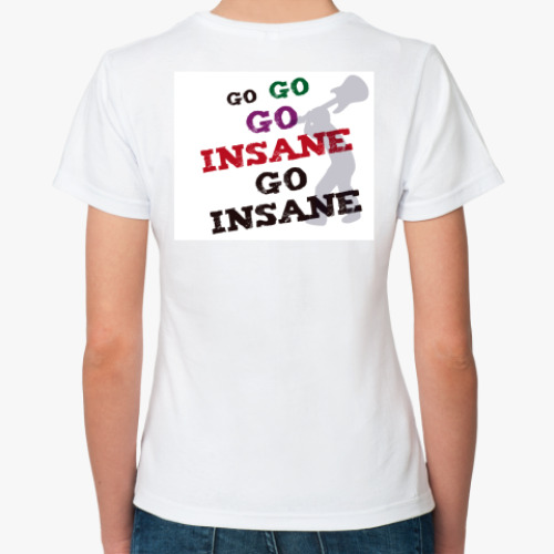 Классическая футболка с принтом  Go Insane!