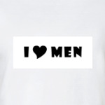 I love men