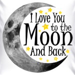 Love you to the moon and back