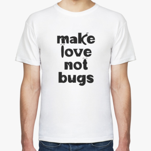 Футболка с принтом Make Love Not Bugs