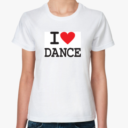 Классическая футболка с принтом I love dance