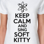 Keep calm and sing SOFT KITTY