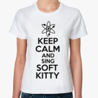 Классическая женская футболка Keep calm and sing SOFT KITTY