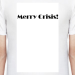 Merry Crisis!
