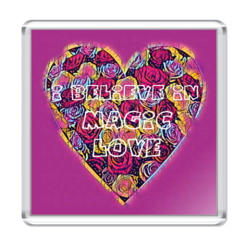 Магнит с принтом I believe in magic love