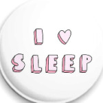 I love sleep